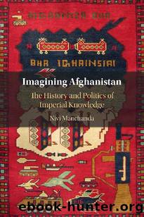 Imagining Afghanistan by Nivi Manchanda