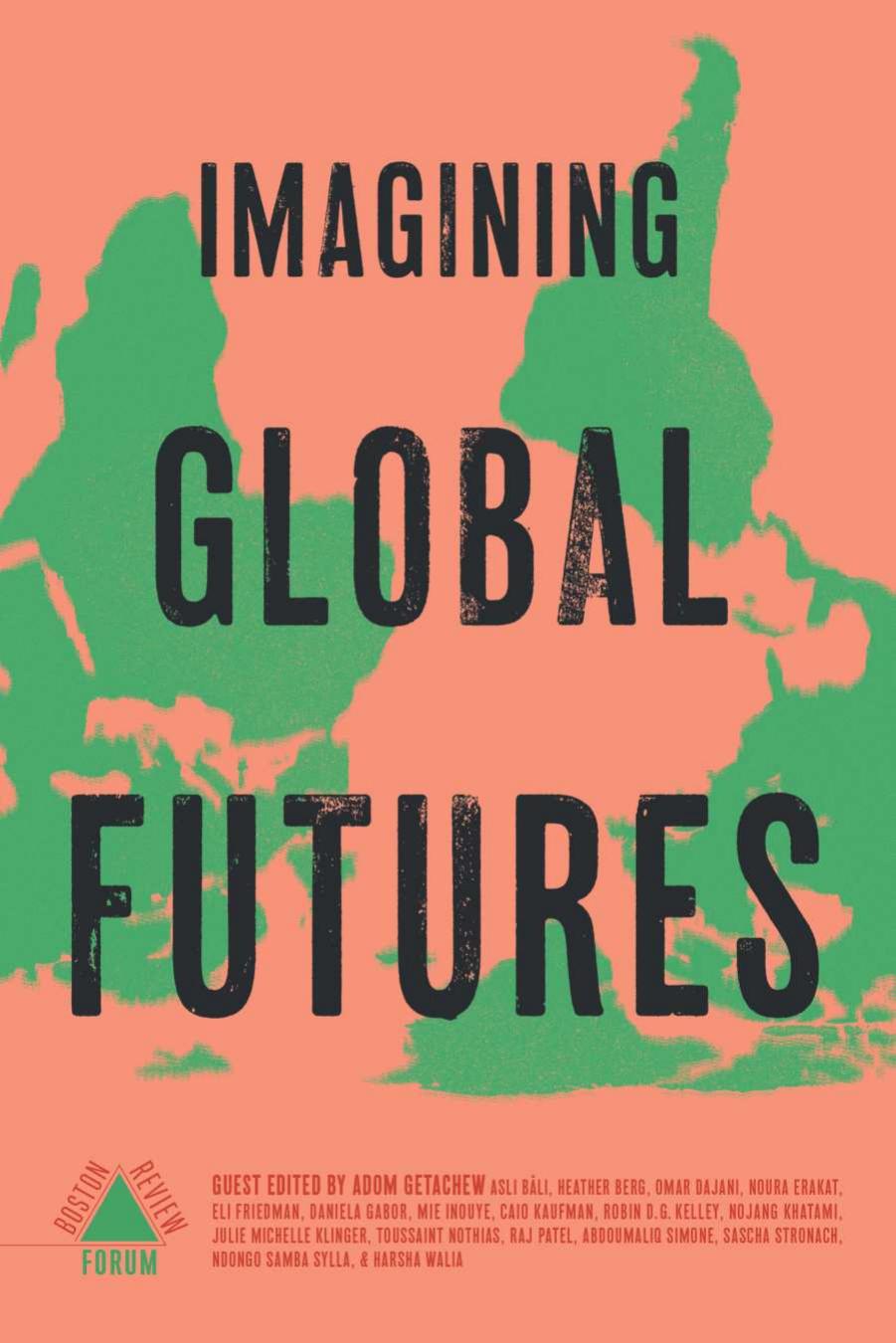 Imagining Global Futures by Adom Getachew