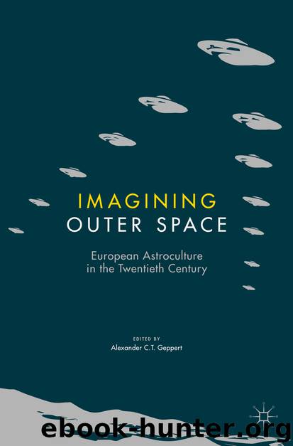 Imagining Outer Space by Alexander C.T. Geppert