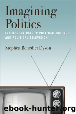 Imagining Politics by Stephen Benedict Dyson;