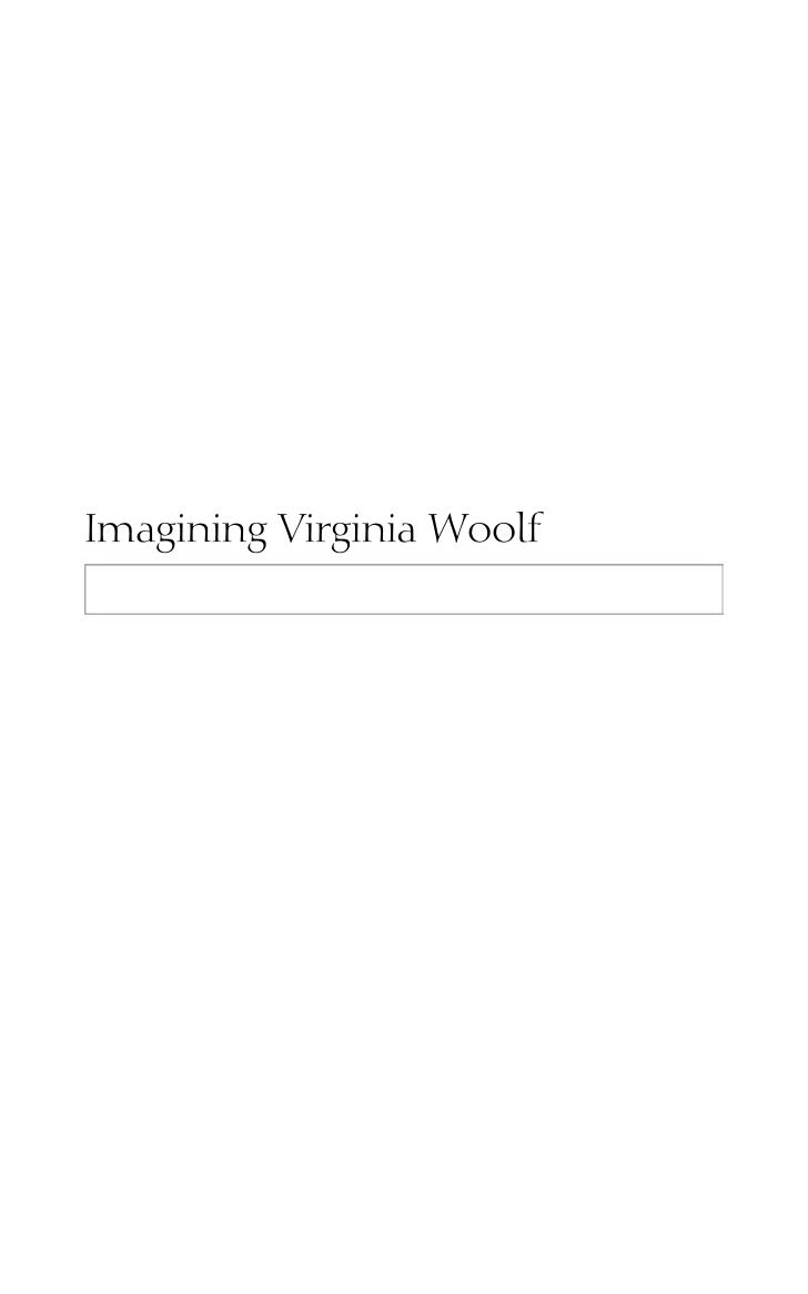 Imagining Virginia Woolf: An Experiment in Critical Biography by Maria DiBattista