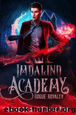 Imdalind Academy: Rogue Royalty: Book Two by Rebecca Ethington