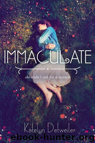 Immaculate by Katelyn Detweiler