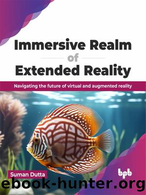 Immersive Realm of Extended Reality by Dutta Suman;