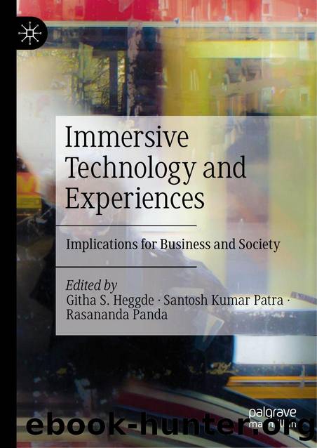 Immersive Technology and Experiences by Githa S. Heggde · Santosh Kumar Patra · Rasananda Panda