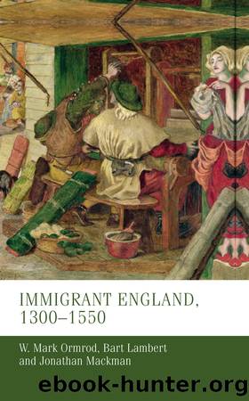 Immigrant England, 13001550 by Ormrod W. Mark;Lambert Bart;Mackman Jonathan;