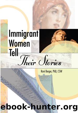 Immigrant Women Tell Their Stories by Roni Berger