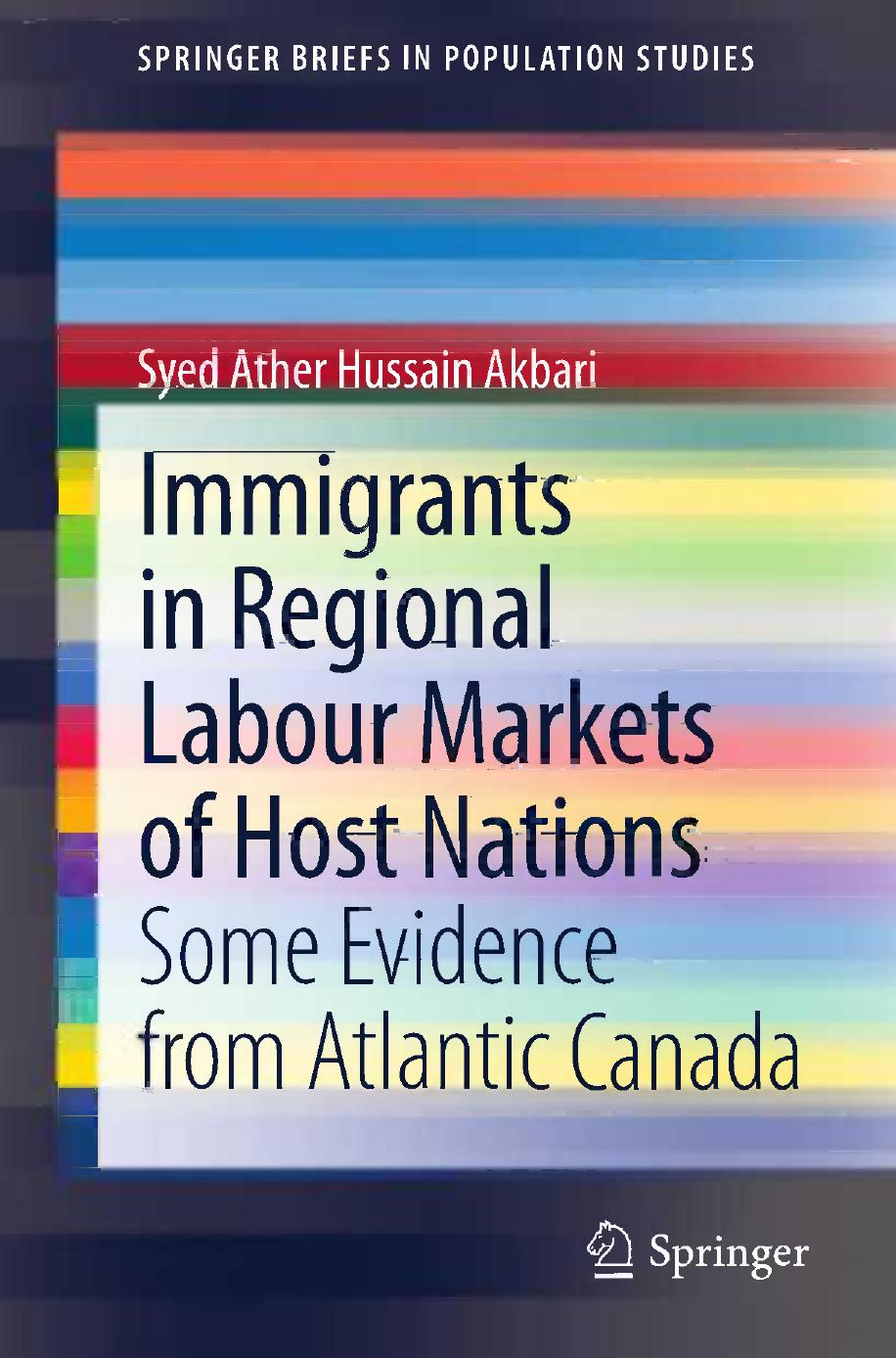 Immigrants in Regional Labour Markets of Host Nations: Some Evidence from Atlantic Canada by Syed Ather Hussain Akbari (auth.)
