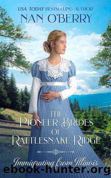 Immigrating from Illinois: THE PIONEER BRIDES OF RATTLESNAKE RIDGE by O'Berry Nan