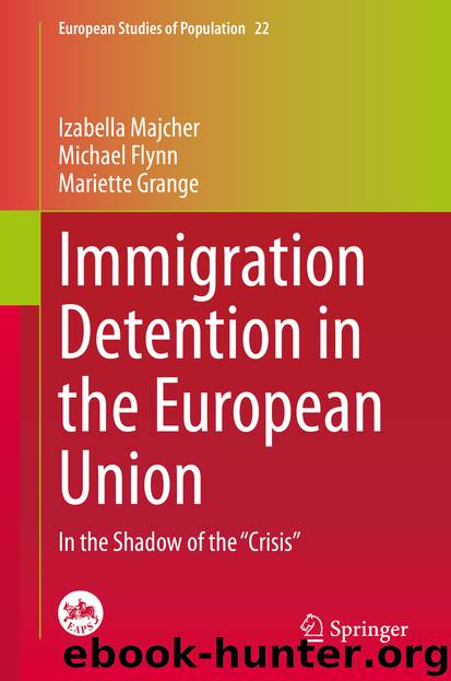 Immigration Detention in the European Union by Izabella Majcher & Michael Flynn & Mariette Grange