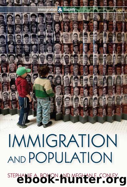 Immigration and Population by Bohon Stephanie A.; Conley Meghan E.; & Meghan Conley