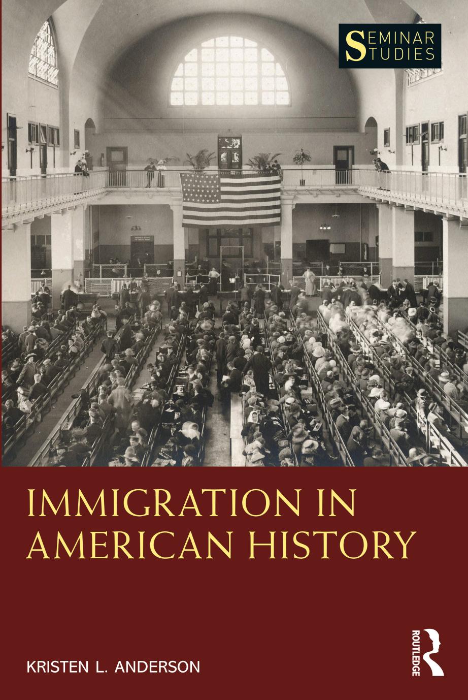 Immigration in American History by Kristen L. Anderson