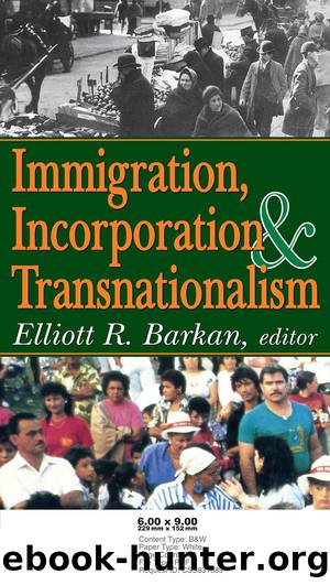 Immigration, Incorporation and Transnationalism by Elliott Robert Barkan