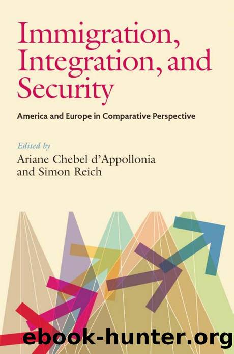 Immigration, Integration, and Security : America and Europe in Comparative Perspective by Ariane Chebel d'Appollonia; Simon Reich