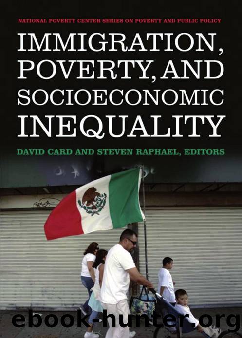 Immigration, Poverty, and Socioeconomic Inequality by David Card; Steven Raphael; Steven Raphael