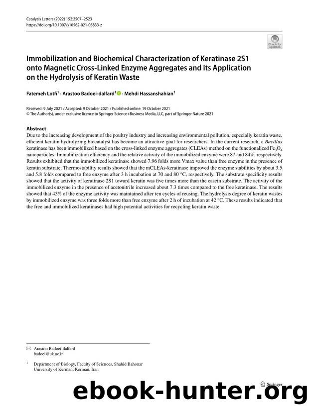 Immobilization and Biochemical Characterization of Keratinase 2S1 onto Magnetic Cross-Linked Enzyme Aggregates and its Application on the Hydrolysis of Keratin Waste by Fatemeh Lotfi & Arastoo Badoei-dalfard & Mehdi Hassanshahian