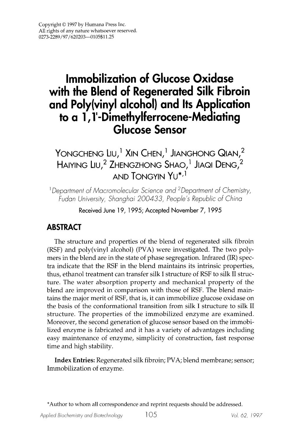 Immobilization of glucose oxidase with the blend of regenerated silk fibroin and poly(vinyl alcohol) and its application to a 1,1′- dimethylferrocene-mediating glucose sensor by Unknown