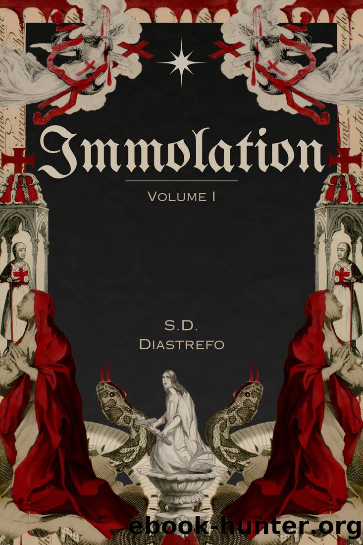 Immolation, Volume 1 by S.D. Diastrefo