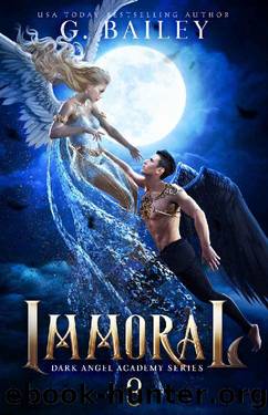Immoral (Dark Angel Academy Book 3) by G. Bailey