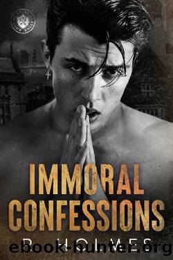 Immoral Confessions: A Dark High School Bully Romance by R Holmes