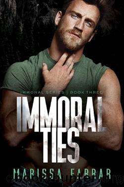 Immoral Ties (The Immoral Series Book 3) by Marissa Farrar
