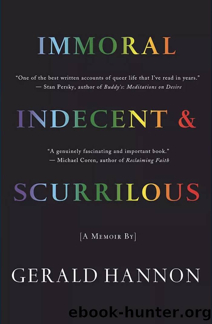 Immoral, Indecent, and Scurrilous by Gerald Hannon