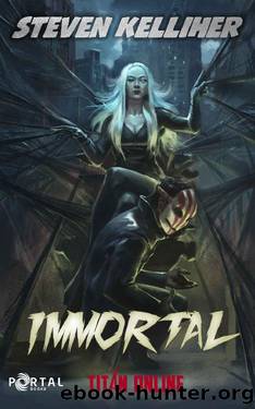Immortal (Titan Online #2) - A Superhero LitRPG Story by Steven Kelliher & Portal Books