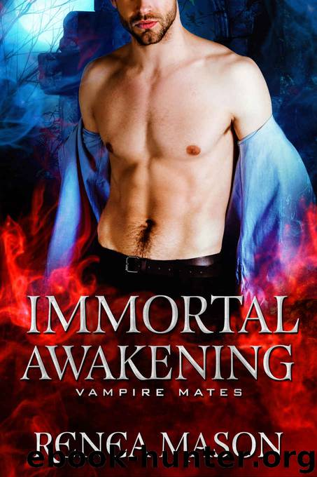 Immortal Awakening: Vampire Mates by Mason Renea & Coven Midnight