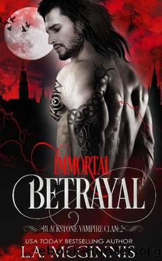 Immortal Betrayal: Blackstone Vampire Clan: 2 by L.A. McGinnis