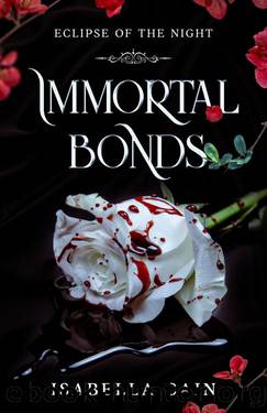 Immortal Bonds: Eclipse of the Night by Isabella Cain