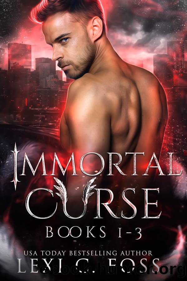 Immortal Curse Series Volume One by Lexi C. Foss