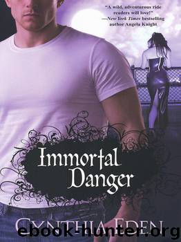 Immortal Danger by Cynthia Eden
