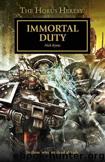 Immortal Duty - Nick Kyme by Warhammer 40K