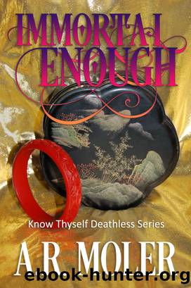 Immortal Enough by A.R. Moler
