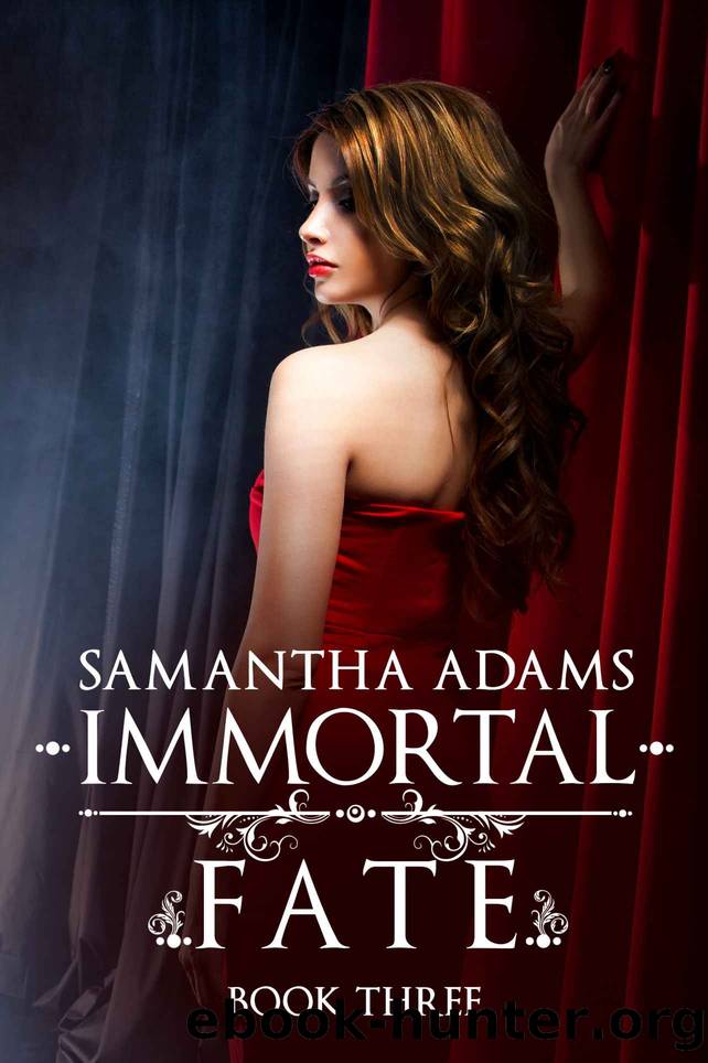 Immortal Fate (The Immortal Prophecy Saga Book 3) by Samantha Adams