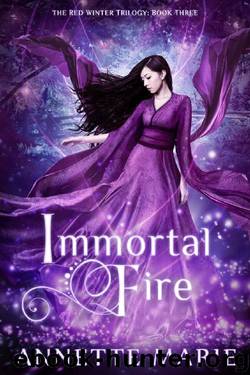 Immortal Fire (The Red Winter Trilogy Book 3) by Annette Marie
