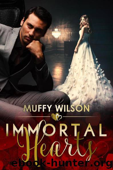 Immortal Hearts (The Hearts Series, #3) by Muffy Wilson
