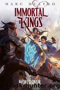 Immortal Kings: A LitRPG Adventure (The World Over Book 2) by Marc Mulero