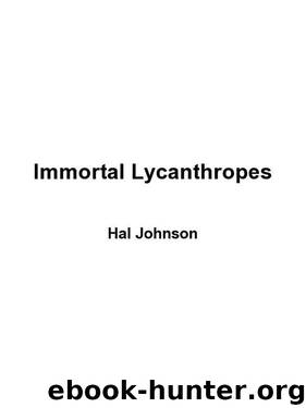 Immortal Lycanthropes by Johnson Hal