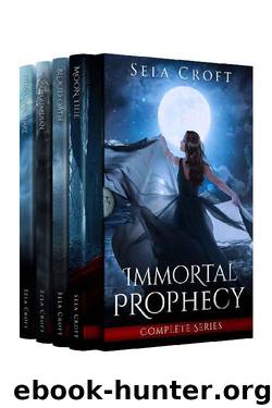 Immortal Prophecy Complete Series by Sela Croft