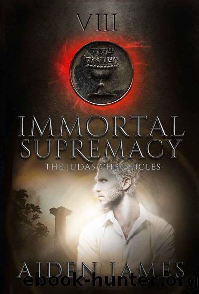 Immortal Supremacy (The Judas Chronicles Book 8) by Aiden James