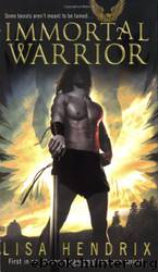 Immortal Warrior by Lisa Hendrix