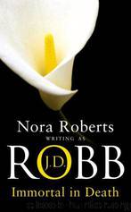Immortal in Death by J. D. Robb