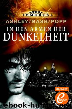 Immortal: In den Armen der Dunkelheit by Nash Joy & Joy Nash & Robin T. Popp