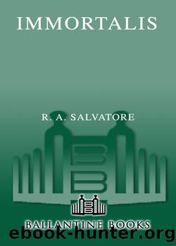Immortalis by R.A. Salvatore