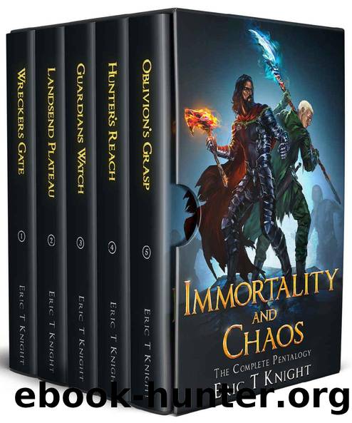 Immortality and Chaos: The Complete Epic Pentalogy by Eric T Knight