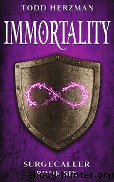 Immortality: A Progression Fantasy (Surgecaller Book 6) by Todd Herzman