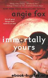 Immortally Yours by Fox Angie