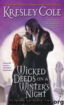 Immortals 04 - Wicked Deeds on a Winter's Night by Kresley Cole