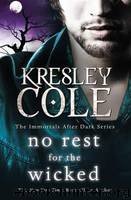 Immortals 3 - No Rest for the Wicked by Kresley Cole